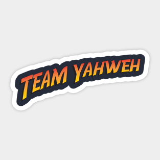 Team Yahweh Sticker